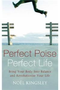 Perfect Poise, Perfect Life
