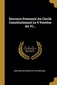 Discours Prononcé Au Cercle Constitutionnel Le 9 Ventôse An Vi...