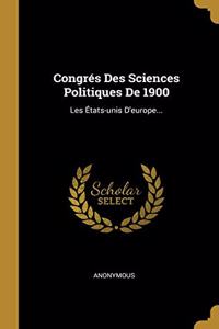 Congrés Des Sciences Politiques De 1900