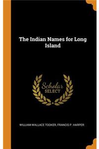 The Indian Names for Long Island