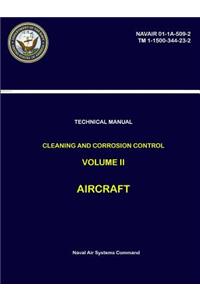 Technical Manual: Cleaning and Corrosion Control - Volume II - Aircraft (NAVAIR 01-1A-509-2, TM 1-1500-344-23-2)