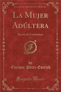 La Mujer Adúltera, Vol. 2