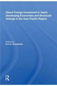Direct Foreign Investment In Asia's Developing Economies And Structural Change In The Asia-pacific Region