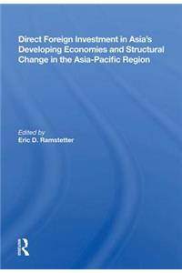 Direct Foreign Investment in Asia's Developing Economies and Structural Change in the Asia-Pacific Region