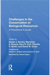 Challenges in the Conservation of Biological Resources