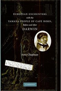 European Encounters with the Yamana People of Cape Horn, Before and After Darwin