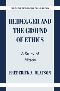 Heidegger and the Ground of Ethics