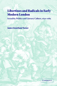 Libertines and Radicals in Early Modern London