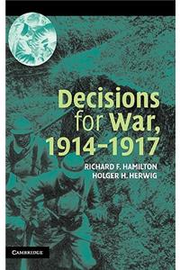 Decisions for War, 1914-1917