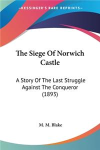 Siege Of Norwich Castle