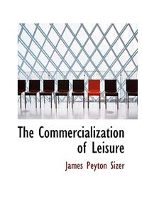 The Commercialization of Leisure