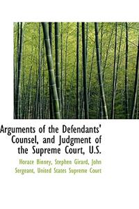 Arguments of the Defendants' Counsel, and Judgment of the Supreme Court, U.S.