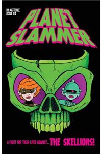 Planet Slammer #2