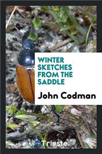 Winter Sketches from the Saddle