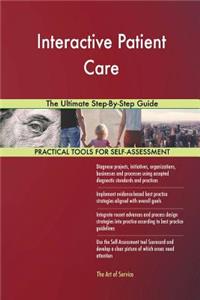 Interactive Patient Care The Ultimate Step-By-Step Guide