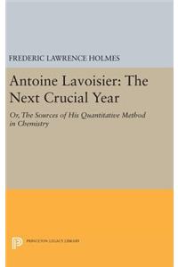 Antoine Lavoisier: The Next Crucial Year