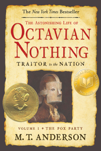 Astonishing Life of Octavian Nothing, Traitor to the Nation, Volume I