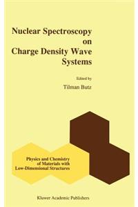 Nuclear Spectroscopy on Charge Density Wave Systems