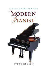 A Dictionary for the Modern Pianist