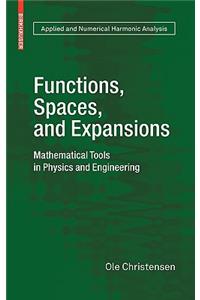 Functions, Spaces, and Expansions