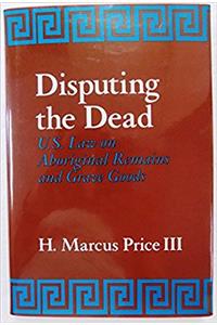 Disputing the Dead