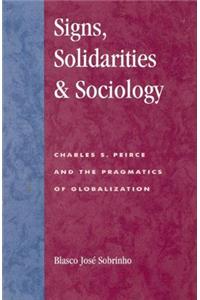 Signs, Solidarities, & Sociology