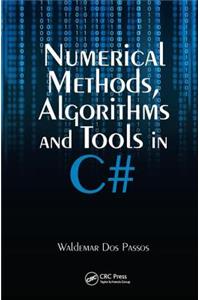 Numerical Methods, Algorithms and Tools in C#