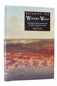 BUILDING THE WOODEN WALLS (Conway's History of Sail)