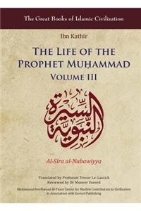 Life of the Prophet Mu&#7717;ammad