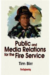 Public & Media Relations for the Fire Service
