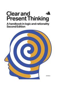 Clear and Present Thinking, Second Edition