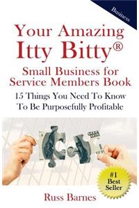 Your Amazing Itty Bitty Small Business for Service Members Book