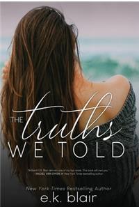 The Truths We Told