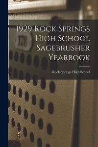 1929 Rock Springs High School Sagebrusher Yearbook