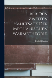 Über den Zweiten Hauptsatz der Mechanischen Wärmetheorie.