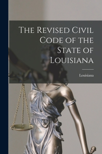 Revised Civil Code of the State of Louisiana