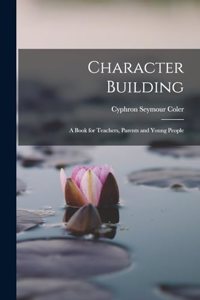 Character Building
