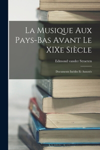 La Musique aux Pays-Bas Avant le XIXe Siècle