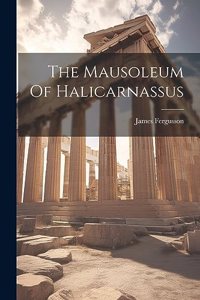 Mausoleum Of Halicarnassus