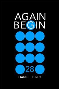 Again Begin 28