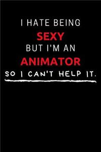 I Hate Being Sexy But I'm An Animator So I Can't Help It