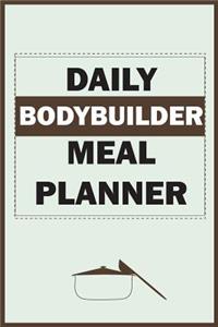 Daily Bodybuilder Meal Planner