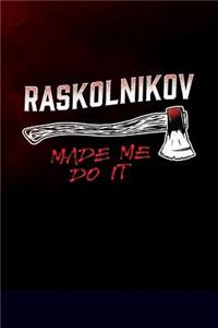 Raskolnikov made me do it