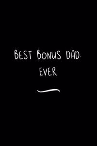 Best Bonus Dad. Ever