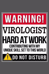 Warning Virologist Hard At Work