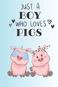 Just A Boy Who Loves Pigs: Cute Pig Lovers Journal / Notebook / Diary / Birthday Gift (6x9 - 110 Blank Lined Pages)