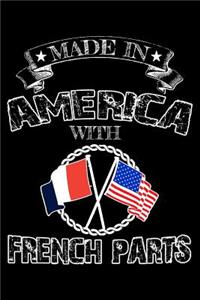 Made in America with French parts: Notebook (Journal, Diary) for French-American people who love sarcasm - 120 lined pages to write in