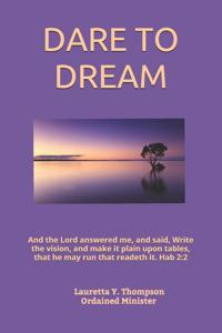 Dare to Dream