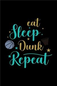 Eat Sleep Dunk Repeat