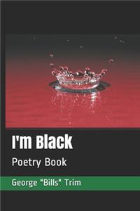 I'm Black